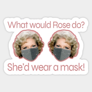 What Would Rose Nylund Do? She'd Wear a Mask! Sticker